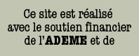 Ce site est réalisé avec le soutien financier de l'ADEME et de