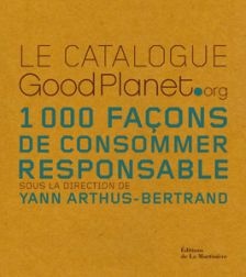 Yann Arthus-Bertrand sélectionne 1000 produits et services responsables