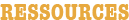 RESSOURCES