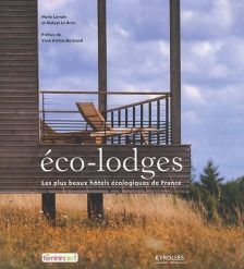 Eco-lodges - les plus beaux hôtels écologiques de France