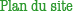 Plan du site